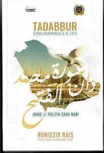 Tadabbur Surah Muhammad & Al-Fath : Jihad & Politik Cara Nabi